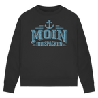 Sweatshirt Damen  "MOIN Ihr Spacken" #502