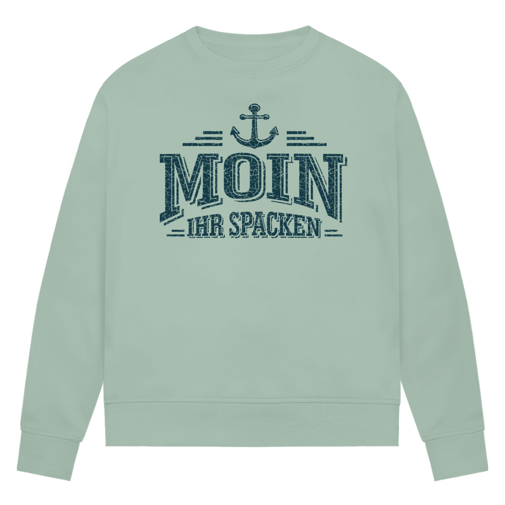 Sweatshirt Damen  "MOIN Ihr Spacken" #502