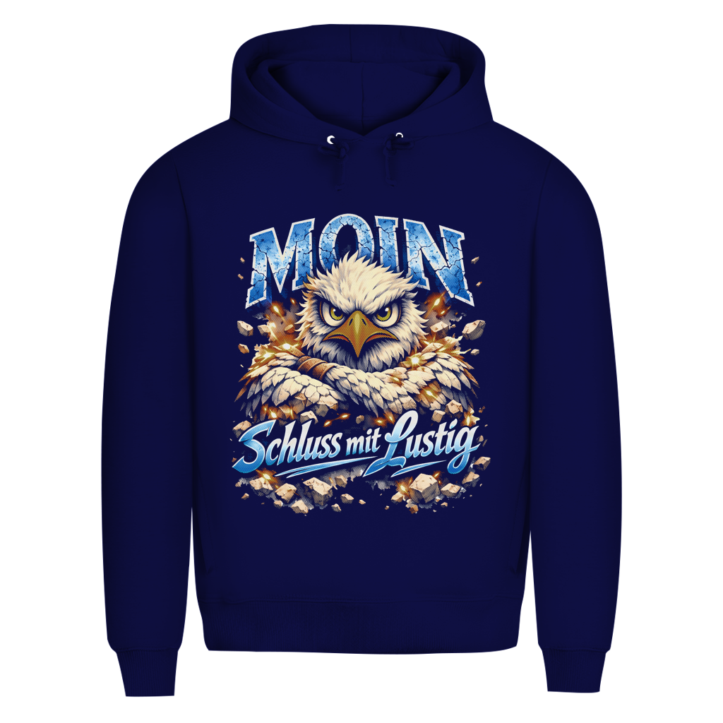 Hoodie Herren   MOIN Schluss mit lustig #567 - einseitiger Druck